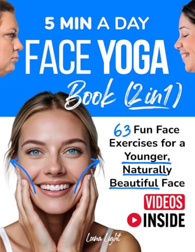 5 Min A Day Face Yoga Book (2 Books in 1): 63 Fun Face Exercises ...