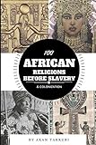 100 African religions before slavery & colonization