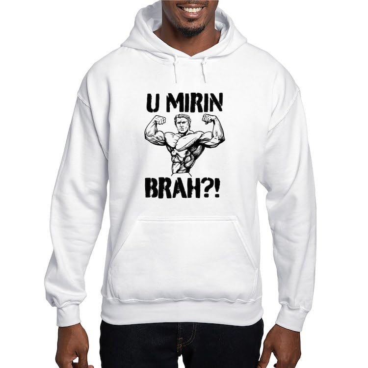CafePress U Mirin Brah? Hooded Sweatshirt Mens Hoodie