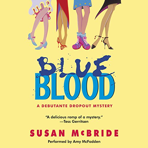 Blue Blood: A Debutante Dropout Mystery, Book 1