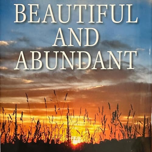 Beautiful and Abundant by Bryan Welch episode artwork