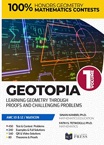 Geotopia Volume 1: Learning Geometry Through Proofs and Challenging Problems