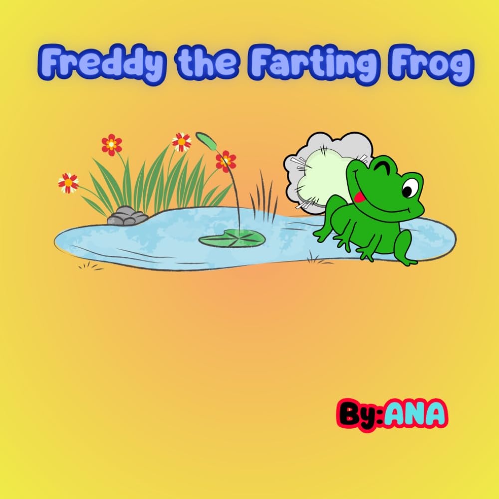 Freddy the Farting Frog: A Funny Rhyming Story for Kids Ages 5–7