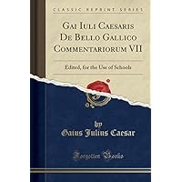 Gai Iuli Caesaris de Bello Gallico Commentariorum VII