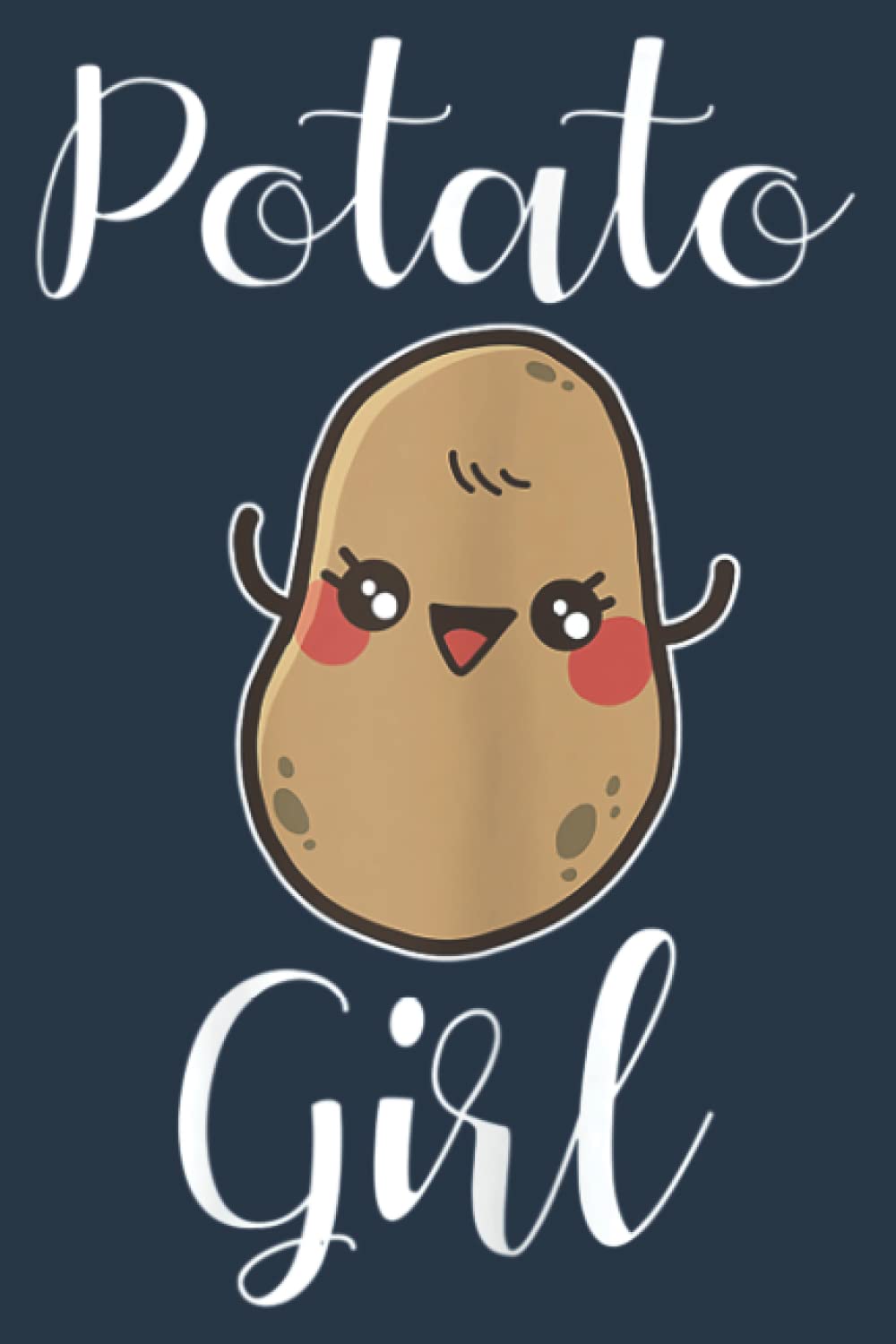 Potato Girl Funny Potato Lover I Love Potatoes: Premium matte cover design, 116 Pages, Size 6 x 9in