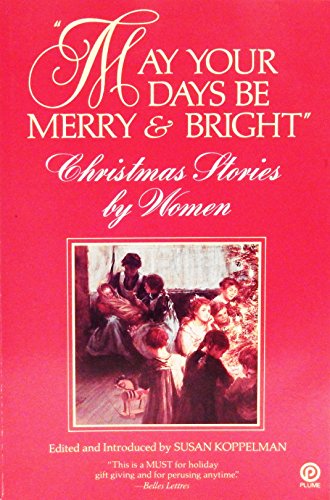 May Your Days Be Merry and Bright: Christmas St... 0452263360 Book Cover