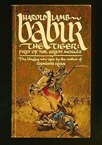 Babur the Tiger: First of the Great Moguls B00UUBZSRO Book Cover