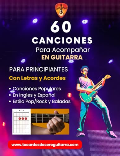 60 Canciones para Acompañar en Guitarra: Letras y acordes fáciles...