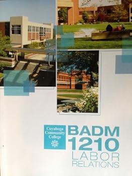 Paperback BADM 1210 Labor Relations, Cuyahoga Community College Book
