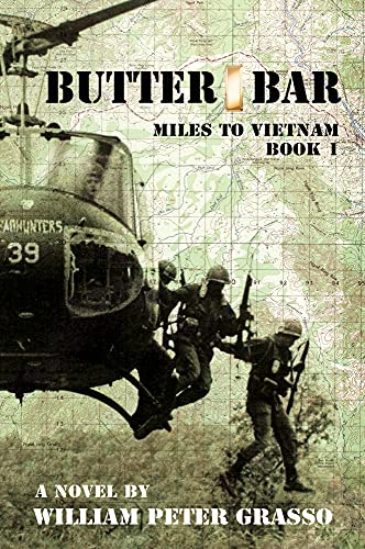 butters and bars - BUTTER BAR (MILES TO VIETNAM Book 1)