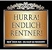 Produktbild Udo Schmidt Aufkleber Flaschenetikett Etikett Hurra Endlich Renter gold elegant