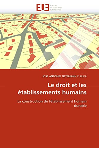 Le droit et les établissements humains: La construction de l'établissement humain durable (Omn.Univ.Europ.) (French Edition)
