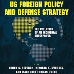 US Foreign Policy and Defense Strategy Audiobook By Derek Reveron, Nikolas Gvosdev, Mackubin Thomas Owens cover art