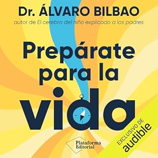 Prep&aacute;rate para la vida Audiolibro Por Dr. &Aacute;lvaro Bilbao arte de portada