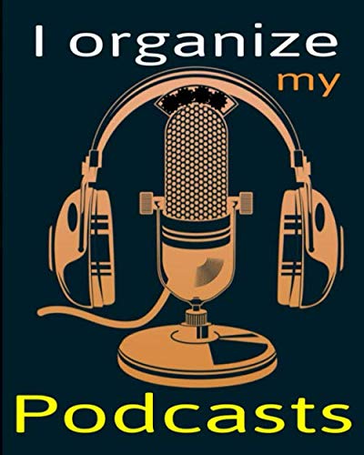 I organize my podcasts: Organize worksheets, interviews, shows, etc. Discover your voice, tell your...