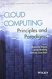 Cloud Computing: Principles and Paradigms