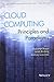 Cloud Computing: Principles and Paradigms