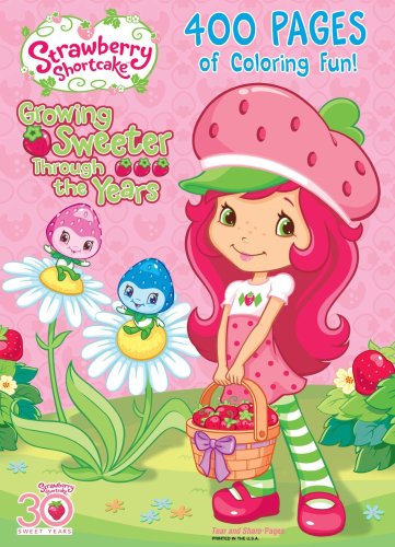 Strawberry Shortcake: : 400 Pages of Coloring Fun! (Strawberry Shortcake) Colors May Vary