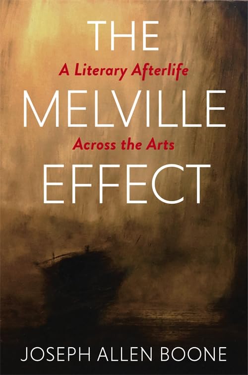 The Melville Effect: A Literary Afterlife Across the Arts      Paperback – March 24, 2026