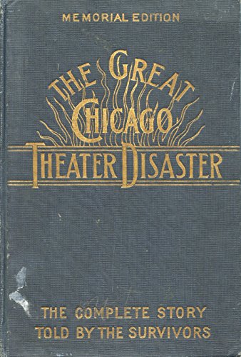 The great Chicago theater disaster: The complet... B00086U7K4 Book Cover