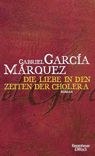 Die Liebe in Zeiten der Cholera: Roman - Sonderausgabe