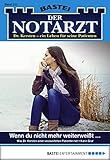 Der Notarzt 251: Wenn du nicht mehr weiterweißt ...