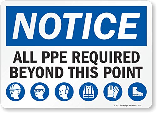SmartSign "Notice - All PPE Required Beyond This Point" Label | 10" x 14" Laminated Vinyl Sticker, Made in USA