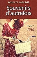 Souvenirs d'Autrefois V.01 : 1916-1922 289585663X Book Cover