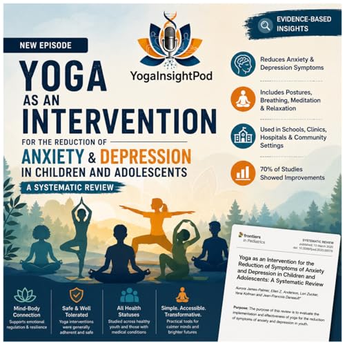 Yoga for Anxiety & Depression in Kids and Teens: What the Science Really Says
