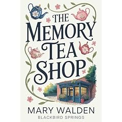 The Memory Teashop Audiobook By Mary Walden cover art