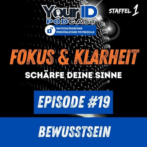 Fokus & Klarheit - Sch&auml;rfe Deine Sinne | S1 #19 (Sample)
