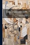  The Stereoscope