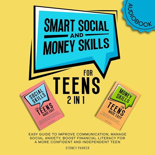 Smart Social and Money Skills for Teens by Sydney Parker episode artwork