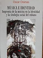 Musica e identidad impronta de la musica en la identidad y la sicologia social del cubano ensayo 9593022171 Book Cover