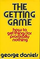The Getting Game: How to Get Things for Practically Nothing 0060109394 Book Cover