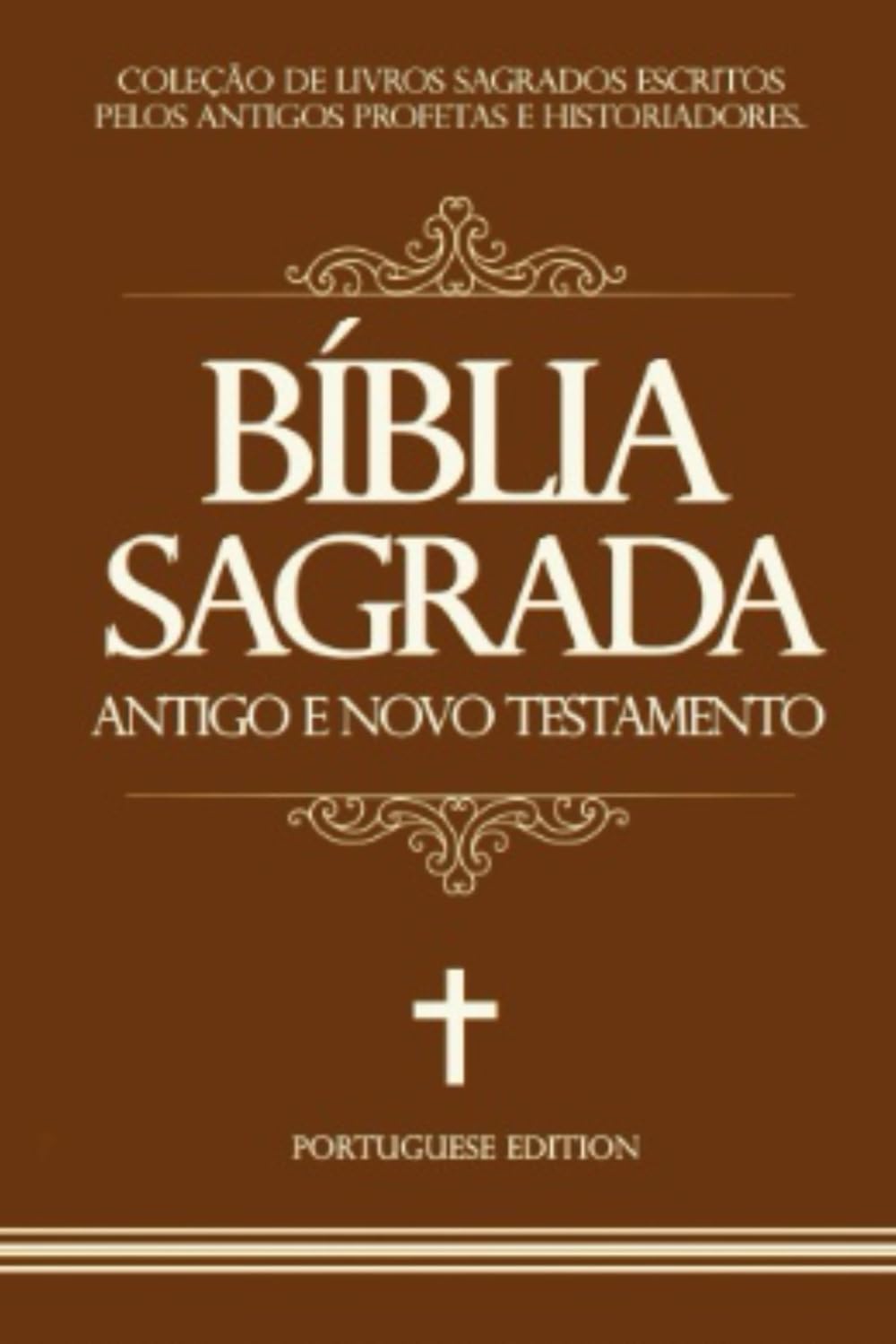 A Bíblia Sagrada NOVO E ANTIGO TESTAMENTO EM PORTUGUÊS E BRASILEIRO Capa marrom