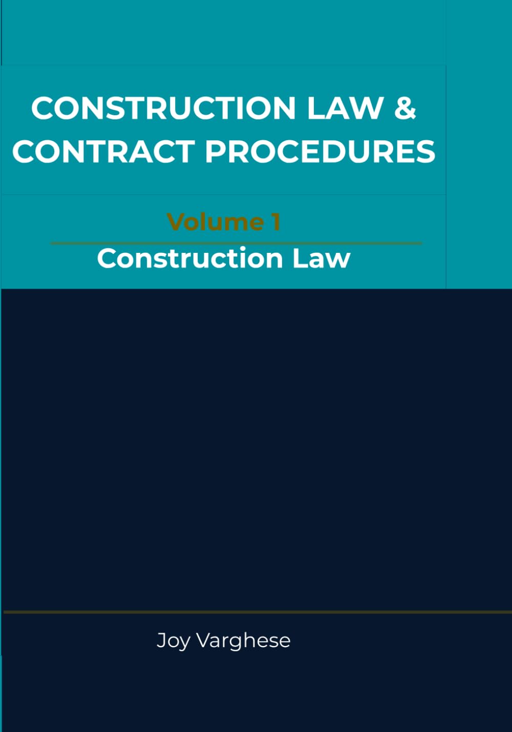 CONSTRUCTION LAW & CONTRACT PROCEDURES for CONSULTANTS AND CONTRACTORS: Volume:1 Construction Law