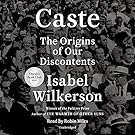 Caste (Oprah's Book Club): The Origins of Our Discontents