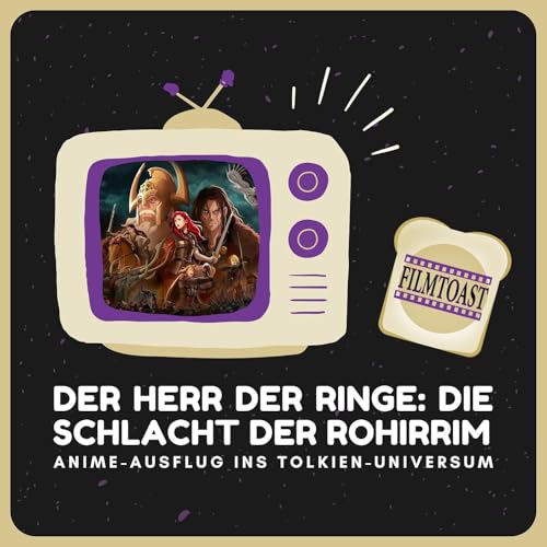 Der Herr der Ringe: Die Schlacht der Rohirrim | Anime-Action im Fokus Podcast Por  arte de portada