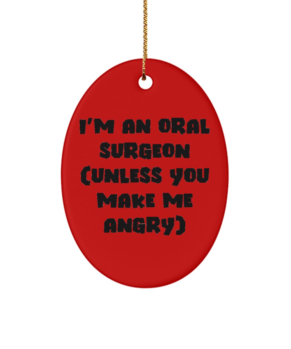 Gag Oral Surgeon Gifts, I'm an Oral Surgeon (Unless You Make me Angry), Birthday Oval Ornament for Oral Surgeon from Colleagues, Toothbrush, Toothpaste, Dental Floss, Mouthwash, Teeth whitening