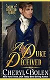 A Duke Deceived (The Deceived Series)