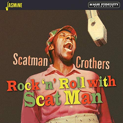 Rock 'N' Roll With Scat Man [ORIGINAL RECORDINGS REMASTERED]