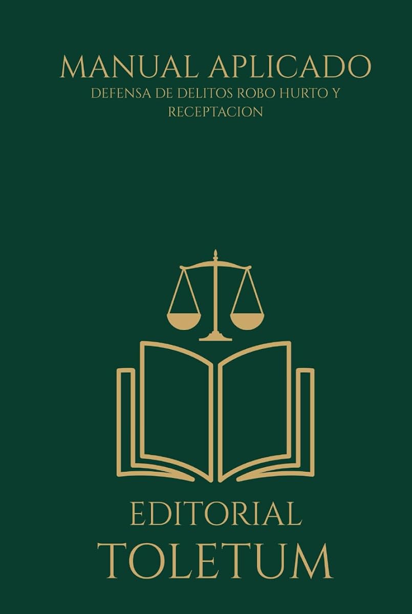 MANUAL DE DEFENSA PENAL EN DELITOS DE LESIONES (EDITORIAL TOLETUM)
