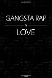 Gangsta Rap is Love Planner: Gangsta Rap Music Calendar 2020 - 6 x 9 inch 120 pages gift