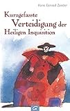 Kurzgefasste Verteidigung der Heiligen Inquisition - Hans Conrad Zander 