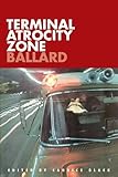 Terminal Atrocity Zone: Ballard: J.G. Ballard 1966-73