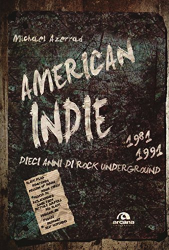 Photo de America indie 1981-1991. Dieci anni di rock underground