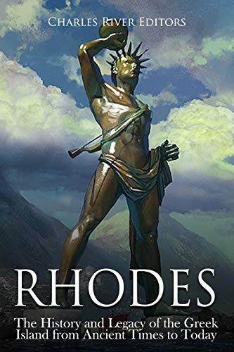 Rhodes: The History and Legacy of the Greek Island from Ancient Times to Today (English Edition)