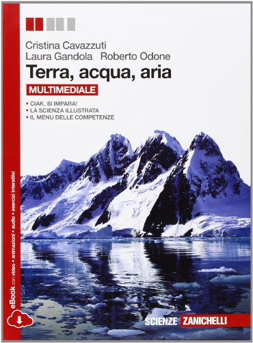 Terra, acqua, aria. Per le Scuole superiori. Con espansione online Terra, acqua, aria. Per le Scuole superiori. Con espansione online