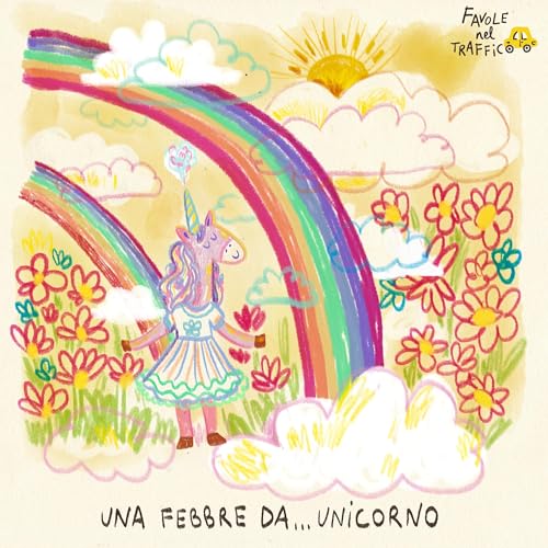 70 - Febbre da... Unicorno! 🦄 - Favola dell'Unicorno Scivolizia